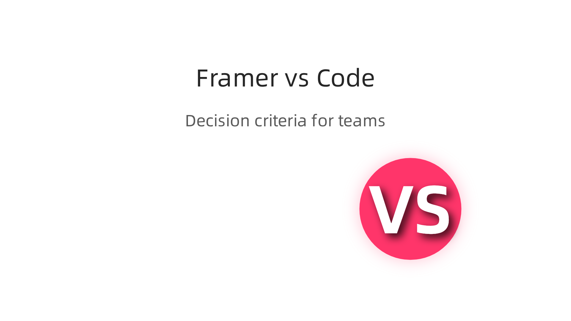 An infographic comparing decision criteria for choosing between a Framer-like visual builder and a code-first framework.